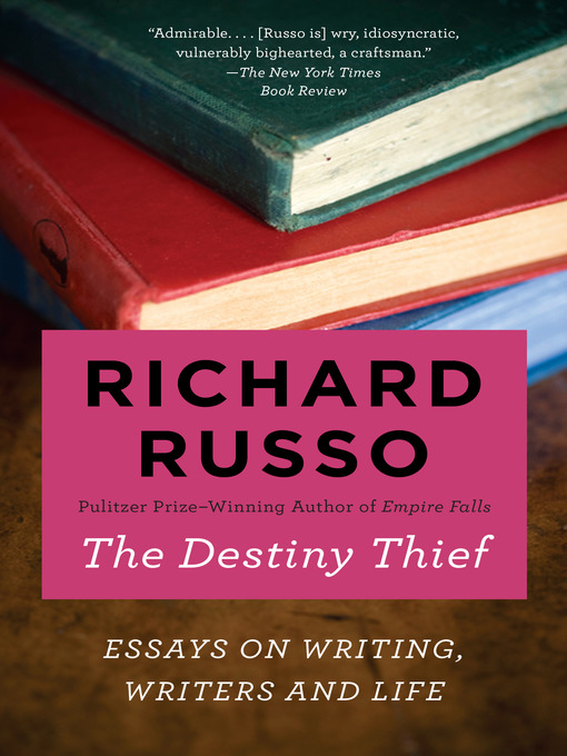 Title details for The Destiny Thief by Richard Russo - Available